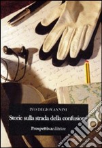 Storie sulla strada della confusione libro