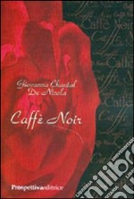 Caffè noir libro