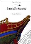 Pirati all'orizzonte libro