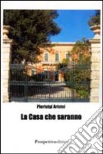 La casa che saranno