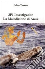 3F1 investigation. La maledizione di Anuk