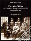 L'eccidio Tellini. Da Gianina all'occupazione di Corfù (agosto-settembre 1923) libro