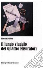 Il lungo viaggio dei quattro misuratori libro