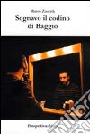 Sognavo il codino di Baggio libro