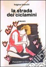 La strada dei ciclamini libro