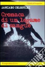 Cronaca di un legame di sangue