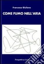 Come fumo nell'aria libro