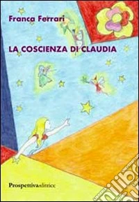 La coscienza di Claudia libro