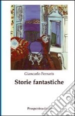 Storie fantastiche libro