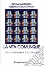 La vita comunque libro