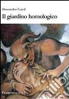 Il giardino homologico libro di Caroli Alessandro
