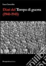 Diari del tempo di guerra (1940-1945) libro