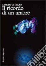 Il ricordo di un amore libro