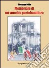 Memoriale di un vecchio portabandiera libro