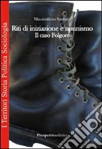 Riti di iniziazione e nonnismo. Il caso Folgore