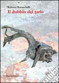 Il dubbio del tarlo
