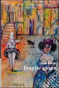 Fragile cuore