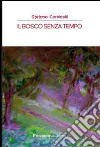 Il bosco senza tempo libro