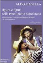 Figure e figuri della rivoluzione napoletana libro