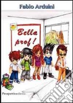 Bella prof!