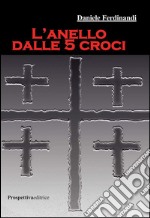 L'anello dalle 5 croci