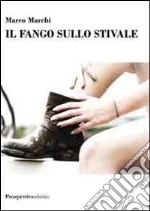 Il fango sullo stivale libro