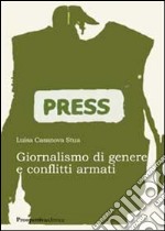 Giornalismo di genere e conflitti armati libro