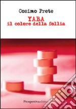 Yaba il colore della follia libro