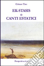 Ek-stasis o canti estatici libro