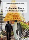 Il pinguino di seta sul grande mango libro