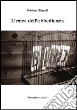 L'etica dell'obbedienza