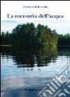 La memoria dell'acqua libro