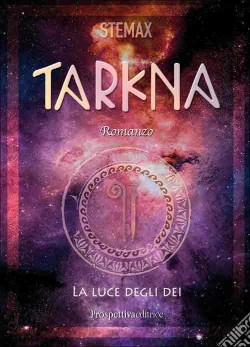 Tarkna. La luce degli dei
