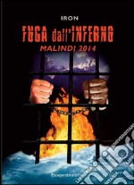 Fuga dall'inferno. Malindi 2014 libro