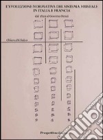 L'evoluzione normativa del sistema museale in Italia e Francia dal 1820 al governo Renzi