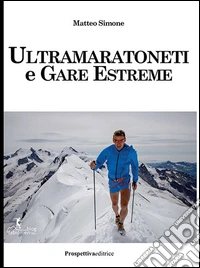 Ultramaratoneti e gare estreme