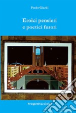 Eroici pensieri e poetici furori libro