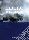 Libero e il mare libro