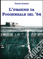 L'evasione da Poggioreale del 54 libro