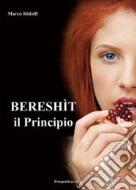 Bereshìt, il principio libro