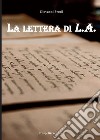 La lettera di L. A. libro