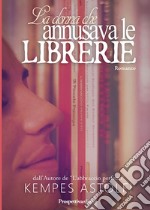 La donna che annusava le librerie libro