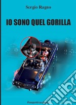 Io sono quel gorilla