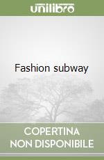 Fashion subway libro