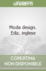 Moda design. Ediz. inglese libro