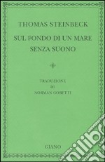 Sul fondo di un mare senza suono libro