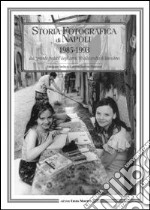 Storia fotografica di Napoli (1985-1993). Dal «grande freddo» degli anni '80 alla svolta di Bassolino. Ediz. illustrata libro