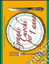 Grandi cuochi per un anno. 365 ricette di famosi ristoranti della Campania libro