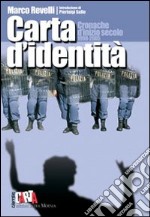 Carta d'identità. Cronache d'inizio secolo 1998-2005 libro