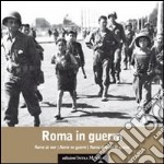 Roma in guerra. Ediz. multilingue libro